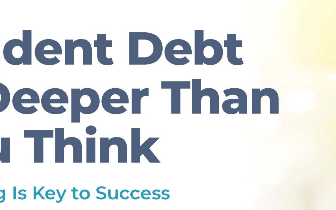 Student Debt Is Deeper Than You Think
