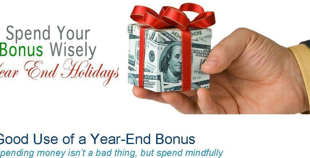 Spend Your Bonus Wisely